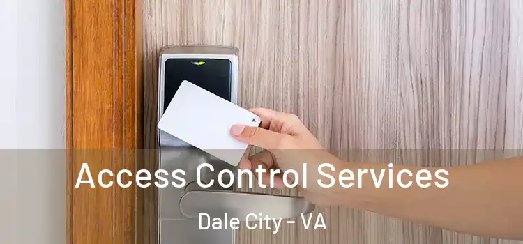 Access Control Services Dale City - VA