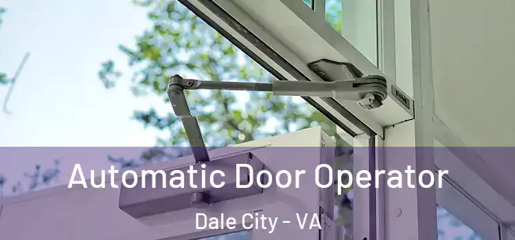Automatic Door Operator Dale City - VA