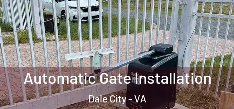 Automatic Gate Installation Dale City - VA
