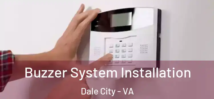 Buzzer System Installation Dale City - VA