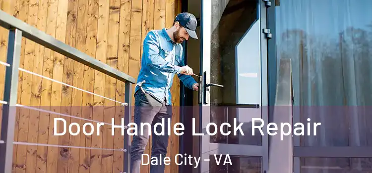 Door Handle Lock Repair Dale City - VA