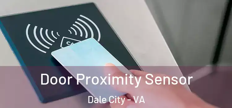  Door Proximity Sensor Dale City - VA