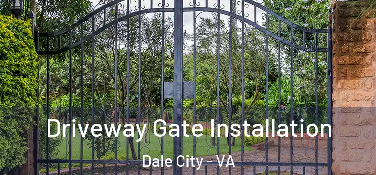 Driveway Gate Installation Dale City - VA