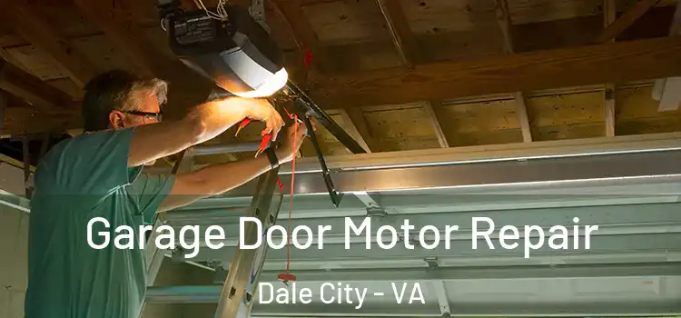  Garage Door Motor Repair Dale City - VA