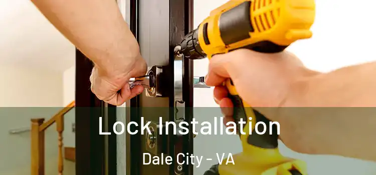 Lock Installation Dale City - VA