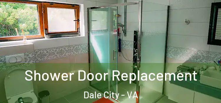 Shower Door Replacement Dale City - VA
