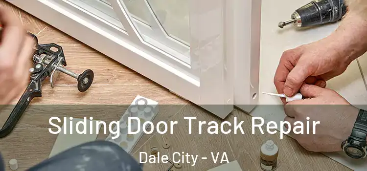 Sliding Door Track Repair Dale City - VA