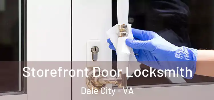 Storefront Door Locksmith Dale City - VA