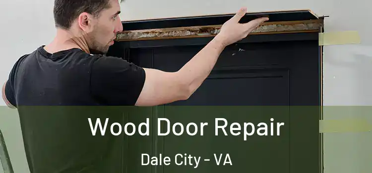 Wood Door Repair Dale City - VA